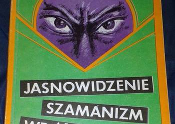 Jasnowidzenie. Szamanizm. Wróżbiarstwo - Barbara Hill