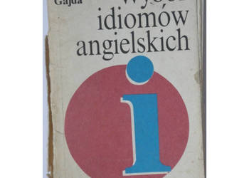 Wybór Idiomów Angielskich - Gajda Roman
