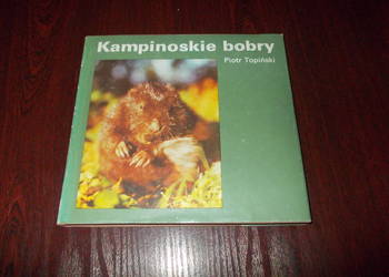 Kampinoskie bobry Piotr Topiński *1565 Kampinoskie bobry Piotr Topiński *1565