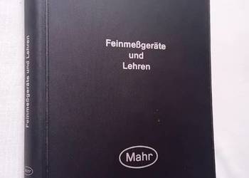 Mahr. Feinmessgeraete und Lehren. Katalog precyzyjnychurządzeń pomiarowych.