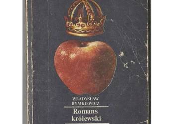 Romans królewski - Rymkiewicz Władysław Romans królewski - Rymkiewicz Władysław
