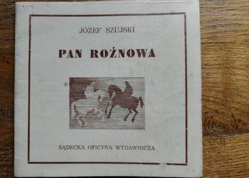 Pan Rożnowa- Józef Szujski
