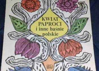 Kwiat paproci i inne baśnie polskie - Hanna Lebecka