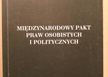 Międzynarodowy Pakt Praw Osobistych i Politycznych Międzynarodowy Pakt Praw Osobistych i Politycznych