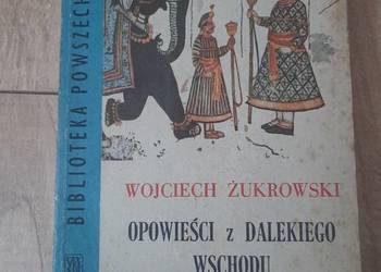 Wojciech Żukrowski - Opowieści z Dalekiego Wschodu