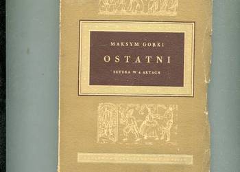 Ostatni sztuka w 4 aktach - Maksym Gorki