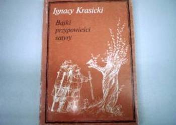 IGNACY KRASICKI - BAJKI PRZYPOWIEŚCI SATYRY