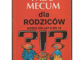 Vade-mecum dla Rodziców dzieci od lat 6 do 10 - Pomykało Wojciech
