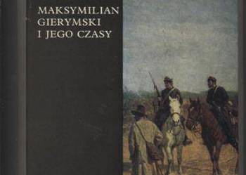 Maksymilian Gierymski i jego czasy - Masłowski
