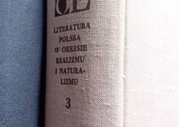 Literatura polska w okresie realizmu i naturalizmu. Tom 3. PWN, 1969r. W.I