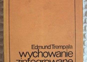Wychowanie zintegrowane w środowisku szkoły Edmund Trempała
