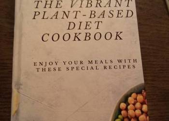 The vibrant based diet cookbook. Po angielsku!