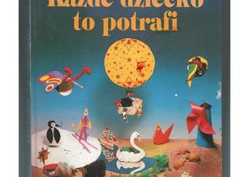 Każde dziecko to potrafi Część 1 - Barff U. Burkhardt I. Maier J.