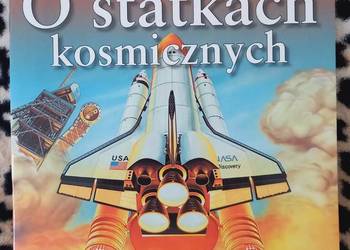 Edukacja Kosmos O statkach kosmicznych (seria Moja najlepsza książka)