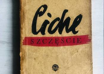 Książka Ciche Szczęście Stanisław Kowalewski 1954 rok