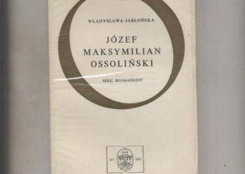 Józef Maksymilian Ossoliński.Szkic biograficzny
