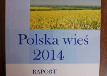 Polska Wieś 2014 - raport o stanie wsi