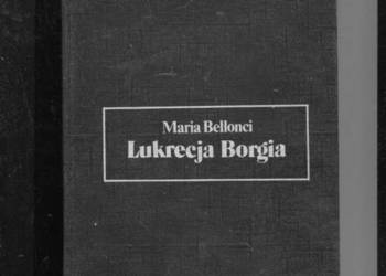 Lukrecja Borgia - Maria Bellonoci