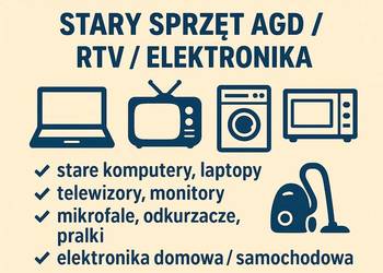 ODBIERAM ZA DARMO STARY SPRZĘT AGD / RTV / ELEKTRONIKĘ