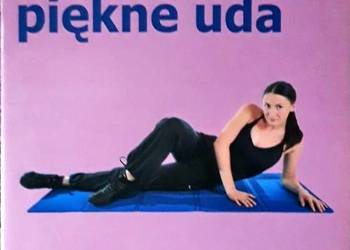 PORADNIK ZDROWIA I URODY ĆWICZENIA NA PIĘKNE UDA