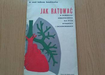 Jak ratować" - dr. med. Tadeusz Boszkiewicz