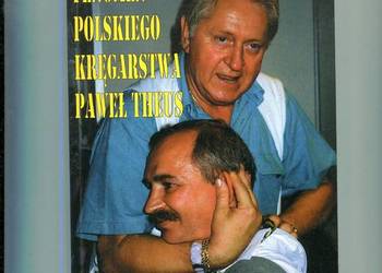 Fenomen polskiego kręgarstwa Paweł Theus Fenomen polskiego kręgarstwa Paweł Theus