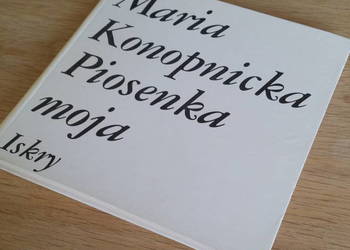 Piosenka moja + płyta - Maria Konopnicka