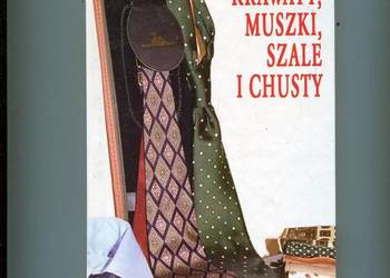 Jak wiązać krawaty muszki szale i chusty Jak wiązać krawaty muszki szale i chusty