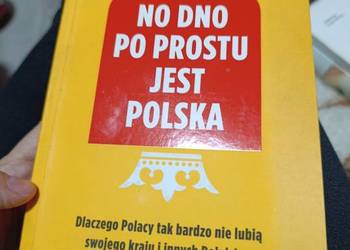 No dno po prostu jest Polska" autorstwa Adama Leszczyńskiego. 