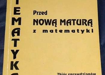 Przed nową maturą z matematyki kl. 1 - Jadwiga Pieczywek