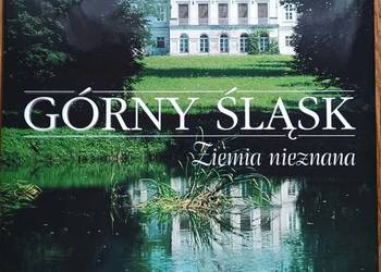 Górny Śląsk Ziemia nieznana  na prezent