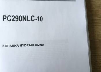 dtr instrukcja obsługi koparka komatsu PC290NLC-10 i inne-