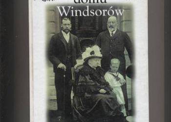 Zmierzch i upadek domu Windsorów Zmierzch i upadek domu Windsorów