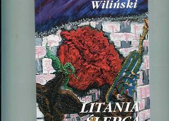 Litania ślepca - Stanisław Wit Wiliński DEDYKACJA  AUTORA