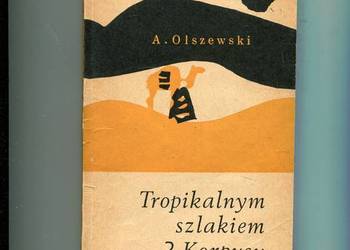 Tropikalnym szlakiem 2 Korpusu - Olszewski