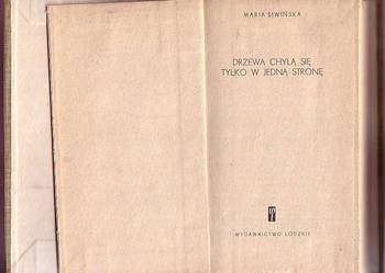 (7891) DRZEWA CHYLĄ SIĘ TYLKO W JEDNĄ STRONĘ - MARIA SIWICKA