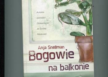 Bogowie na balkonie - Anja Snellman