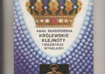 Królewskie klejnoty i niezwykłe wynalazki