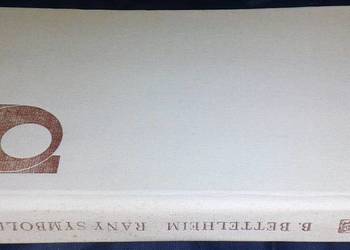 Rany symboliczne. Rytuały inicjacji - Bruno Bettelheim