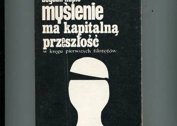 Myślenie ma kapitalną przeszłość - Kupis