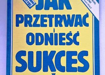 Jak przetrwać i odnieść sukces w biznesie. F. Bettger
