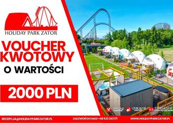 Voucher kwotowy 2000 zł na pobyt w Holiday Park Zator + Energylandia