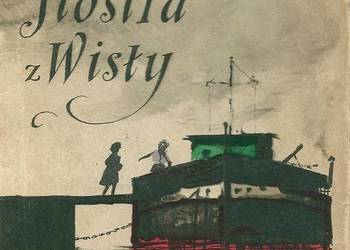 Siostra z Wisły - H.Boguszewska / 1956r / Grabiański / literatura