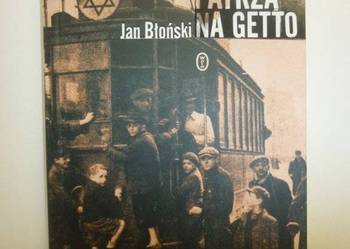 BIEDNI POLACY PATRZA NA GETTO - JAN BLONSKI BIEDNI POLACY PATRZA NA GETTO - JAN BLONSKI