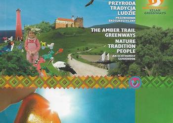 Bursztynowy szlak- przyroda, tradycja ludzie