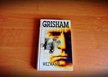 John Grisham " Wezwanie".