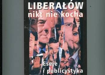 Liberałów nikt nie kocha - Sadurski