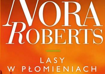 Książka "LASY W PŁOMIENIACH" Nora Roberts,