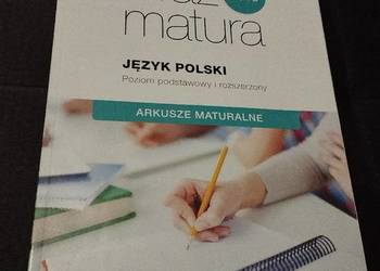 Teraz matura język polski Arkusze maturalne. Poziom podstawowy i rozszerzon
