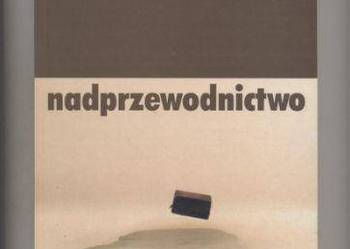 Nadprzewodnictwo - Stankowski Czyżak